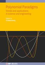 Polynomial Paradigms: Trends and applications in science and engineering