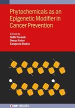 Phytochemicals as an Epigenetic Modifier in Cancer Prevention
