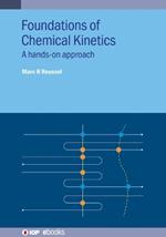 Foundations of Chemical Kinetics: A hands-on approach