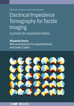 Electrical Impedance Tomography for Tactile Imaging: A primer for experimentalists