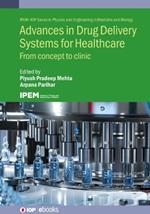 Advances in Drug Delivery Systems for Healthcare: From concept to clinic