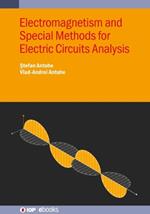 Electromagnetism and Special Methods for Electric Circuits Analysis