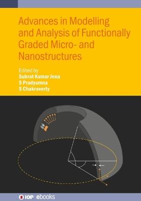 Advances in Modelling and Analysis of Functionally Graded Micro- and Nanostructures - cover