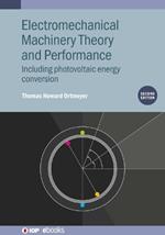 Electromechanical Machinery Theory and Performance (Second Edition): Including photovoltaic energy conversion