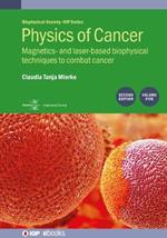 Physics of Cancer, Volume 5 (Second Edition): Magnetics- and laser-based biophysical techniques to combat cancer