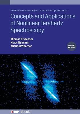 Concepts and Applications of Nonlinear Terahertz Spectroscopy (Second Edition) - Thomas Elsaesser,Klaus Reimann,Michael Woerner - cover