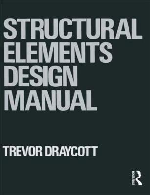Structural Elements Design Manual - Trevor Draycott - cover