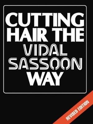 Cutting Hair the Vidal Sassoon Way - Vidal Sassoon - cover