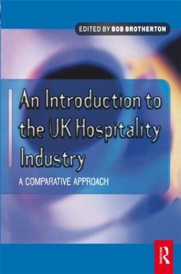 Introduction to the UK Hospitality Industry: A Comparative Approach - cover
