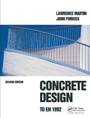 Concrete Design to EN 1992 - L. H. Martin,J. A. Purkiss - cover