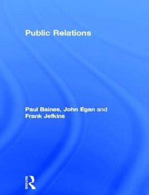 Public Relations - Paul Baines,John Egan,Frank Jefkins - cover