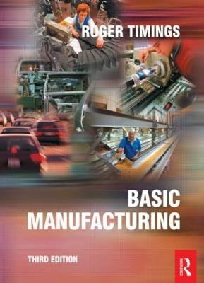 Basic Manufacturing, 3rd ed - Roger Timings - cover