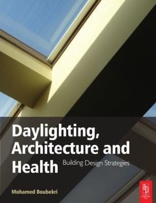 Daylighting, Architecture and Health - Mohamed Boubekri - cover