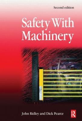 Safety with Machinery - John Ridley,Dick Pearce - cover