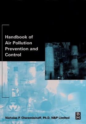 Handbook of Air Pollution Prevention and Control - Nicholas P Cheremisinoff - cover