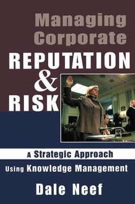 Managing Corporate Reputation and Risk - Dale Neef - cover
