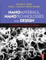 Nanomaterials, Nanotechnologies and Design: An Introduction for Engineers and Architects - Daniel L. Schodek,Paulo Ferreira,Michael F. Ashby - cover