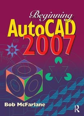 Beginning AutoCAD 2007 - Bob McFarlane - cover