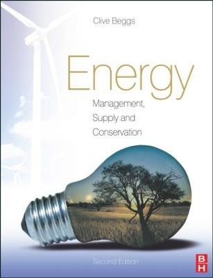 Energy: Management, Supply and Conservation - Clive Beggs - cover