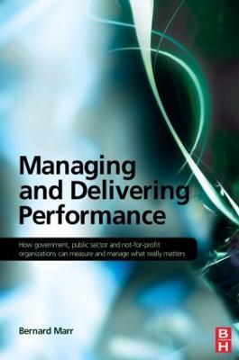 Managing and Delivering Performance - Bernard Marr - cover