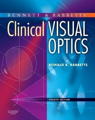 Bennett and Rabbett's Clinical Visual Optics - Ronald B. Rabbetts - cover