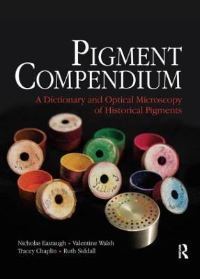 Pigment Compendium - Nicholas Eastaugh,Valentine Walsh,Tracey Chaplin - cover