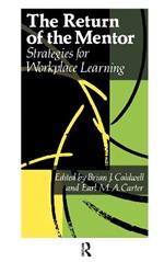 The Return Of The Mentor: Strategies For Workplace Learning