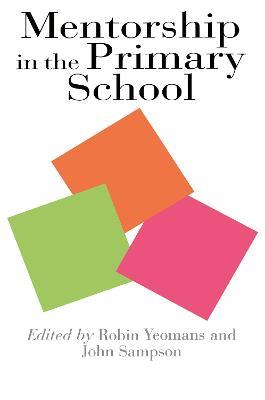 Mentorship In The Primary School: Mentorship In Action - cover
