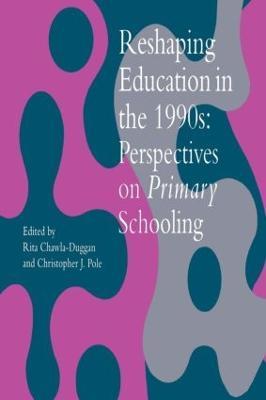 Reshaping Education In The 1990s: Perspectives On Primary Schooling - cover