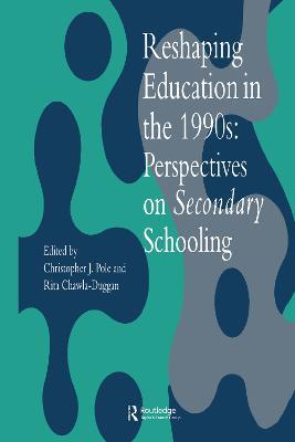 Reshaping Education In The 1990s: Perspectives On Secondary Schooling - cover
