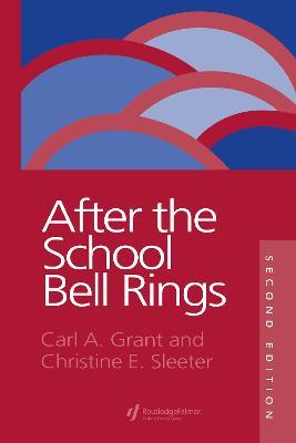 After The School Bell Rings - Carl Grant Hoefs-Bascom,Christine E. Sleeter - cover