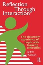 Reflection Through Interaction: The Classroom Experience Of Pupils With Learning Difficulties