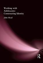 Working With Adolescents: Constructing identity