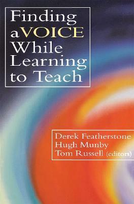 Finding a Voice While Learning to Teach: Others' Voices Can Help You Find Your Own - cover