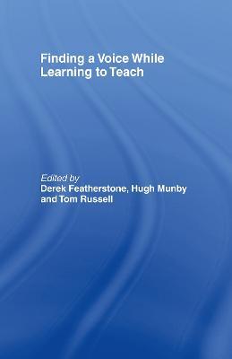 Finding a Voice While Learning to Teach: Others' Voices Can Help You Find Your Own - cover
