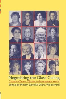 Negotiating the Glass Ceiling: Careers of Senior Women in the Academic World - cover