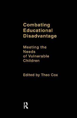 Combating Educational Disadvantage: Meeting the Needs of Vulnerable Children - cover