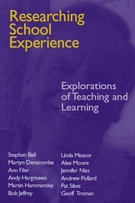 Researching School Experience: Explorations of Teaching and Learning - Martyn Hammersley - cover