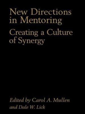 New Directions in Mentoring: Creating a Culture of Synergy - cover