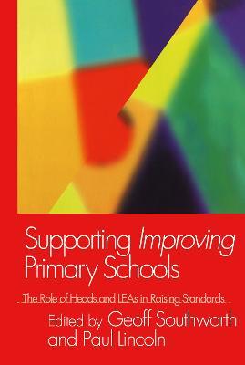 Supporting Improving Primary Schools: The Role of Schools and LEAs in Raising Standards - cover