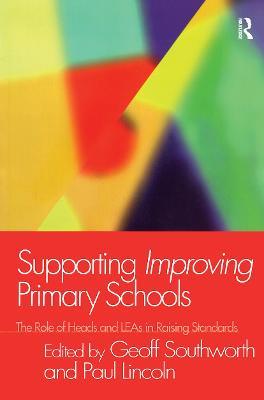 Supporting Improving Primary Schools: The Role of Schools and LEAs in Raising Standards - cover