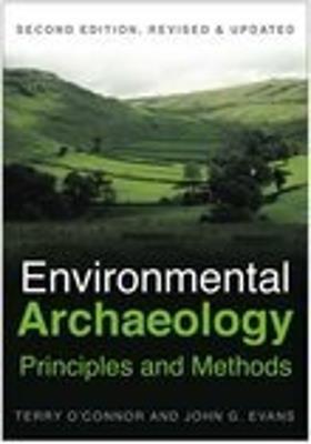 Environmental Archaeology: Principles and Methods - Terry O'Connor,John G Evans - cover