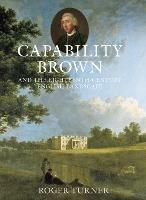 Capability Brown and the Eighteenth-century English Landscape - Roger Turner - cover
