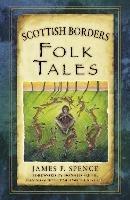Scottish Borders Folk Tales - James Spence - cover