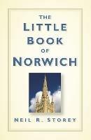 The Little Book of Norwich - Neil R Storey - cover