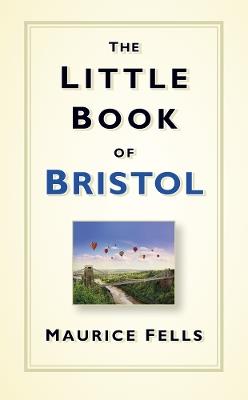 The Little Book of Bristol - Maurice Fells - cover