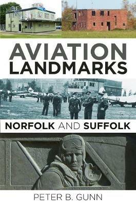 Aviation Landmarks - Norfolk and Suffolk - Peter B. Gunn - cover