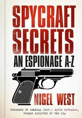 Spycraft Secrets: An Espionage A-Z - Nigel West - cover