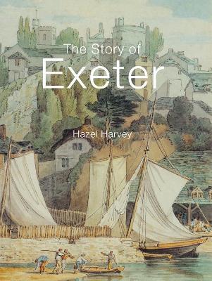 The Story of Exeter - Hazel Harvey - cover