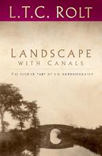 Landscape with Canals: The Second Part of his Autobiography